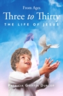 Image for From Ages Three to Thirty: The Life of Jesus