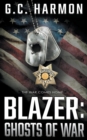Image for Blazer : Ghosts of War: A Cop Thriller