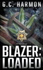 Image for Blazer : Loaded: A Cop Thriller