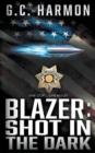 Image for Blazer : Shot in the Dark: A Cop Thriller