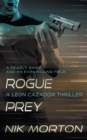 Image for Rogue Prey : A Leon Cazador Thriller