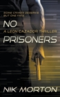 Image for No Prisoners : A Leon Cazador Thriller