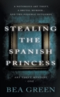 Image for Stealing the Spanish Princess