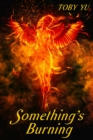 Image for Something&#39;s Burning