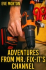 Image for Adventures from Mr. Fix It&#39;s Channel