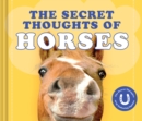 Image for The Secret Thoughts of Horses