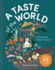 Image for A taste of the world  : celebrating global flavors