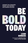 Image for Be BOLD Today