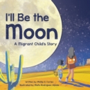 Image for I&#39;ll Be the Moon