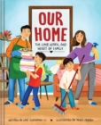 Image for Our Home : The Love, Work, and Heart of Family