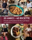 Image for 20 Amici – 40 Ricette (20 Friends — 40 Recipes)