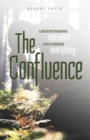 Image for Confluence: Understanding One Word Can Change Everything