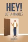 Image for Hey! Got a Minute?