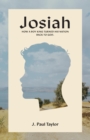 Image for Josiah: How A Boy King Turned His Nation Back to God