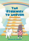 Image for The Stairway to Heaven : Vivian and Max Discover the Way to Heaven