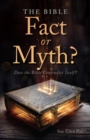 Image for Bible - Fact or Myth?: Does the Bible Contradict Itself?