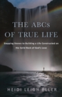 Image for The ABCs of True Life