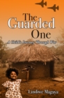 Image for Guarded One: A Child&#39;s Journey Through War