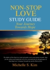 Image for Non-Stop Love Study Guide: Your Journey Towards Hope