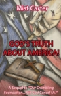 Image for God&#39;s Truth About America!