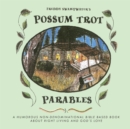 Image for Freddy Swampwater&#39;s Possum Trot Parables: A Humorous Non-Denominational Bible Based Book About Right Living and God&#39;s Love