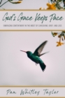 Image for God&#39;s Grace Keeps Pace: Embracing Contentment in the Midst of Caregiving, Grief, and Loss