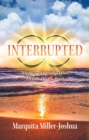 Image for Interrupted: Stories of Living After Death Do Us Part