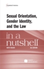 Image for Sexual Orientation, Gender Identity, and the Law in a Nutshell