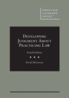 Image for Developing Judgment About Practicing Law