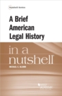 Image for A Brief American Legal History in a Nutshell