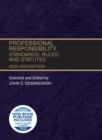 Image for Professional Responsibility : Standards, Rules, and Statutes, 2023-2024