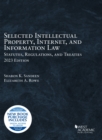 Image for Selected Intellectual Property, Internet, and Information Law : Statutes, Regulations, and Treaties, 2023