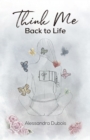 Image for Think Me Back to Life