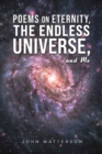 Image for Poems on Eternity, the Endless Universe, and Me
