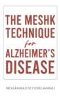 Image for The Meshk Technique for Alzheimer&#39;s Disease