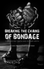Image for Breaking the Chains of Bondage