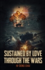 Image for Sustained by love through the wars