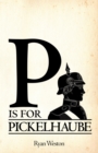 Image for P Is for Pickelhaube