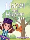 Image for Hazel the Hunter