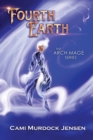 Image for Fourth Earth : A YA Fantasy Adventure to the planet of Mythical Creatures