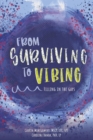 Image for From Surviving to Vibing: Filling in the Gaps : Tips and Tricks for Tweens, Teens, and Young Adults (and Their Parents)