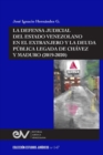 Image for La Defensa Judicial del Estado Venezolano En El Extranjero Y La Deuda Publica Legada de Chavez Y Maduro (2019-2020)