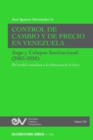 Image for CONTROL DE CAMBIO Y DE PRECIO EN VENEZUELA. AUGE Y COLAPSO INSTITUCIONAL (2003-2020) Del modelo socialista a la dolarizacion de facto