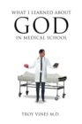 Image for What I Learned About God In Medical School