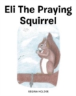 Image for Eli the Praying Squirrel