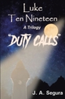 Image for Luke Ten Nineteen : Duty Calls