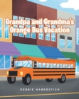 Image for Grandpa and GrandmaaEUR(tm)s Orange Bus Vacation