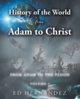 Image for History of the World from Adam to Christ: From Adam to the Flood: Volume 1