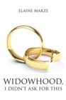 Image for Widowhood, I Didn&#39;t Ask For This