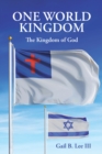 Image for One World Kingdom: The Kingdom of God